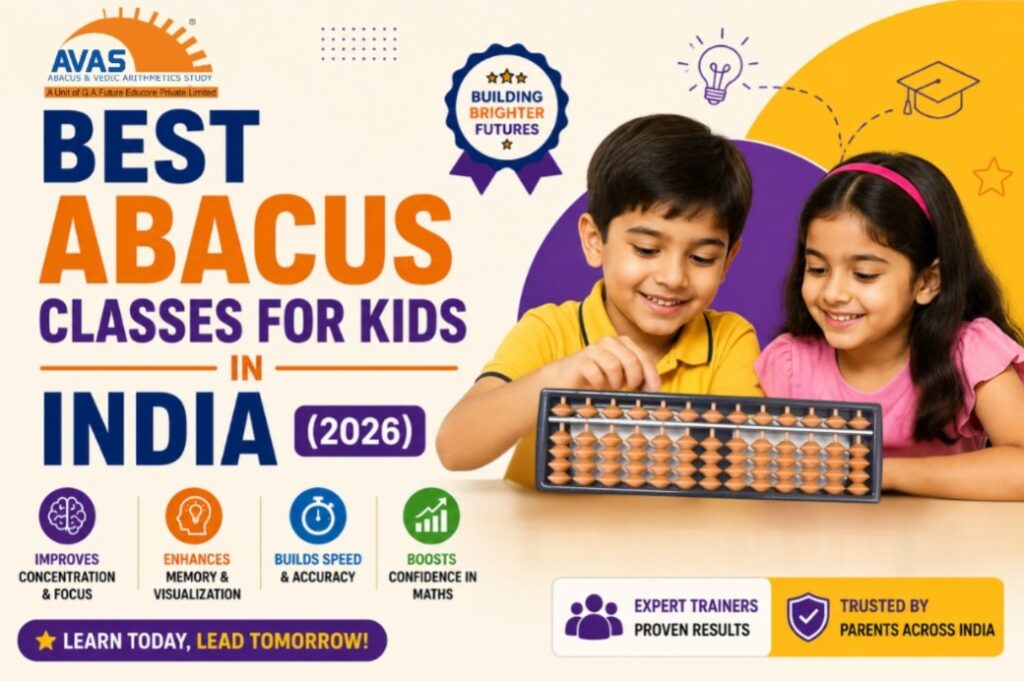 Best Abacus Classes for Kids in India 2026 | AVAS Abacus