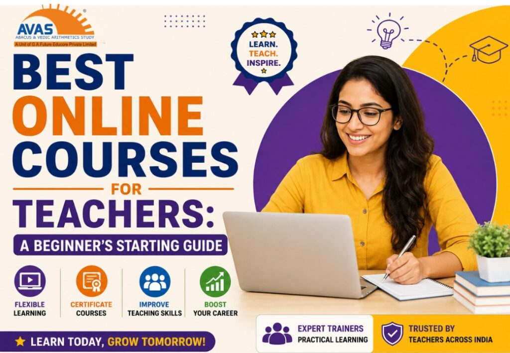 Online abacus and Vedic maths teacher training courses with flexible learning and practical training